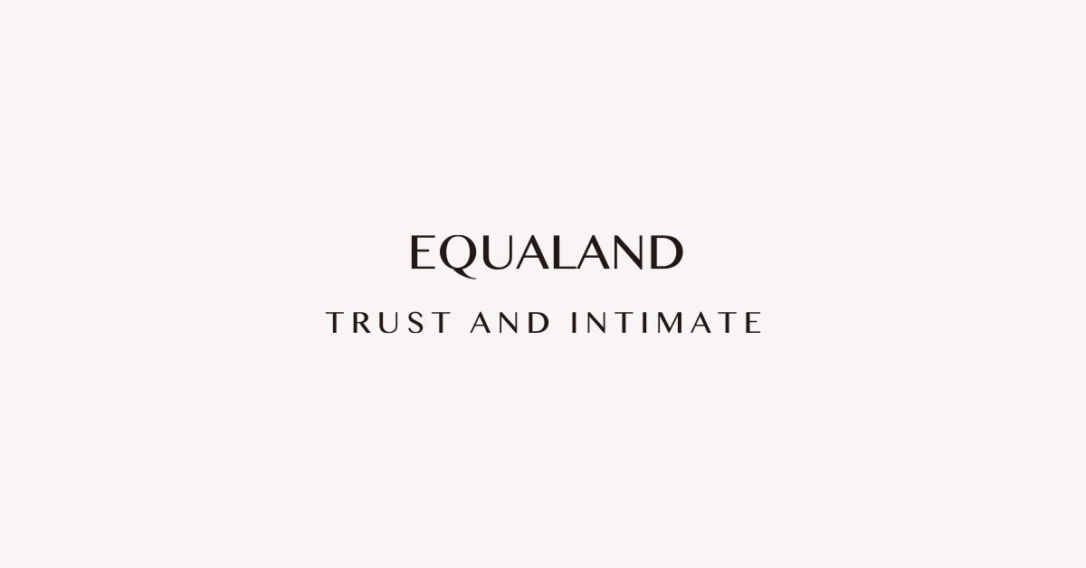 ITEM – EQUALAND - TRUST AND INTIMATE -